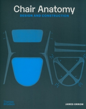Chair Anatomy: Design and Construction - Orrom James