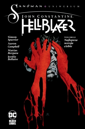 John Constantine. Hellblazer. Najlepsza wersja ciebie. Tom 2 - Matías Bergara, Aaron Campbell, Simon Spurrier