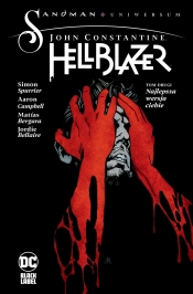 John Constantine. Hellblazer. Najlepsza wersja ciebie. Tom 2 - Simon Spurrier, Aaron Campbell, Matías Bergara