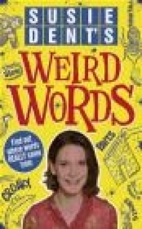 Susie Dent's Weird Words Susie Dent