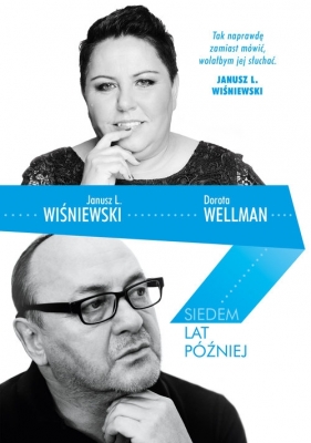 Siedem lat później - Janusz Leon Wiśniewski, Dorota Wellman