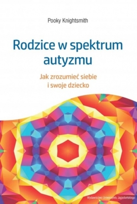 Rodzice w spektrum autyzmu - Knightsmith Pooky
