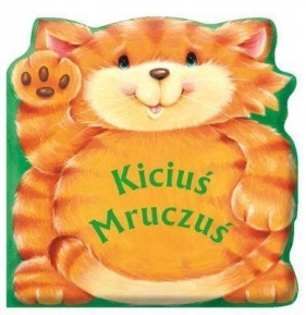 Kiciuś Mruczuś - Zarawska Patrycja<br />