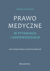 Prawo medyczne w pytaniach i odpowiedziach (wyd. II zmienione) - Anita Gałęska-Śliwka, Dawid Chwiałkowski