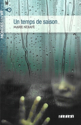 Un temps de saison - Ndiaye Marie<br />