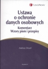 Ustawa o ochronie danych osobowych Komentarz wzory pism i przepisy Andrzej Drozd