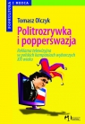 Politrozrywka i popperswazja Reklama telewizyjna w polskich kampaniach Olczyk Tomasz