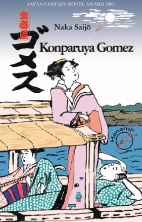 Konparuya Gomez - powrót do Edo - Saijo Naka
