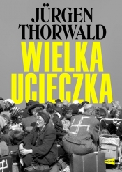 Wielka ucieczka - Jürgen Thorwald