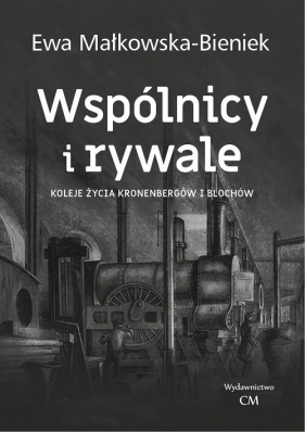 Wspólnicy i rywale - Małkowska- Bieniek Ewa