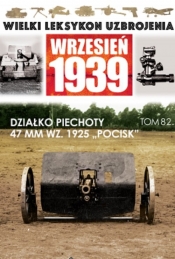 Działko piechoty 47 mm wz. 1925 "Pocisk" - <br />