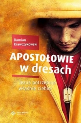 Apostołowie w dresach - Krawczykowski Damian