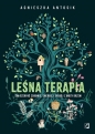 Leśna terapia - Agnieszka Antosik