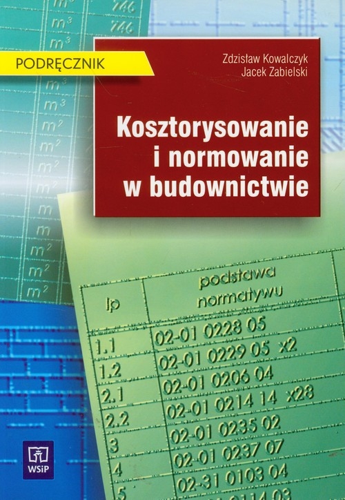 Kosztorysowanie i normowanie w budownictwie podręcznik z płytą CD