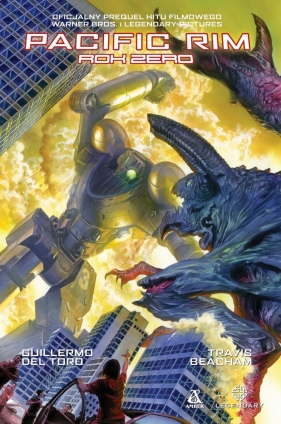 Pacific Rim. Rok Zero - Travis Beacham, Sean Chen, Yvel Guichet, Pericles Junior, Alex Ross