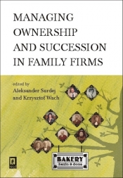 Managing ownership and succession in family firms - Surdej Aleksander, Wach Krzysztof