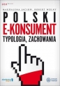 Polski e-konsument typologia, zachowania - Jaciow Magdalena, Wolny Robert