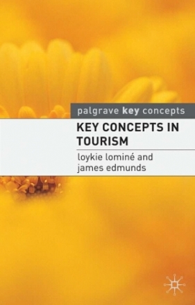 Key Concepts in Tourism - James Edmunds, Loykie Lomine