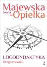 Logodydaktyka Droga rozwoju Iwona Majewska-Opiełka