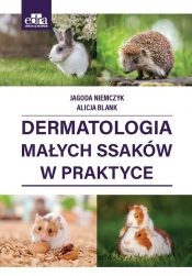 Dermatologia małych ssaków w praktyce - A. Blank, J. Niemczyk