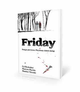 Friday, księga pierwsza: Pierwszy dzień świąt - Brubaker Ed, Phillips Sean