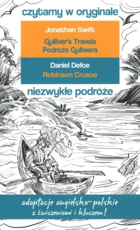 Czytamy w oryginale Niezwykłe podróże Podróże Guliwera Robinson Crusoe - Jonathan Swift, Daniel Defoe