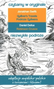 Czytamy w oryginale Niezwykłe podróże Podróże Guliwera Robinson Crusoe - Swift Jonathan, Defoe Daniel