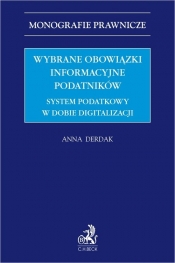 Wybrane obowiązki informacyjne podatników. System podatkowy w dobie digitalizacji - Anna Derdak