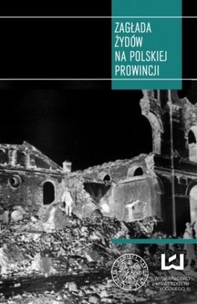 Zagłada Żydów na polskiej prowincji