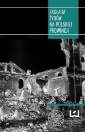 Zagłada Żydów na polskiej prowincji