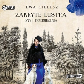 Zakryte lustra Tom 1 Sny i przebudzenia (Audiobook) - Ewa Cielesz