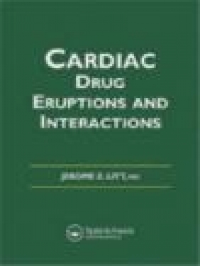 Cardiac Drug Eruptions and Interactions Jerome Z. Litt, Jerome Litt