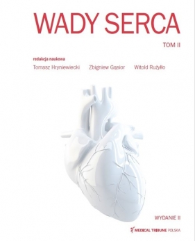 Wady Serca Tom II - Gąsior Zbigniew , Rużyłło Witold 