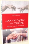 Od poczatku na zawsze , Grygiel Stanisław