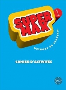 Super Max 1 Zeszyt ćwiczeń - Macquart-Martin Cathrine, Karolczak-Barczyńska Katarzyna<br />