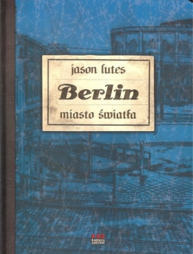 Berlin Miasto światła - Lutes Jason