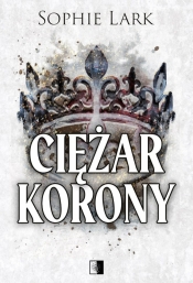 Ciężar korony - Sophie Lark