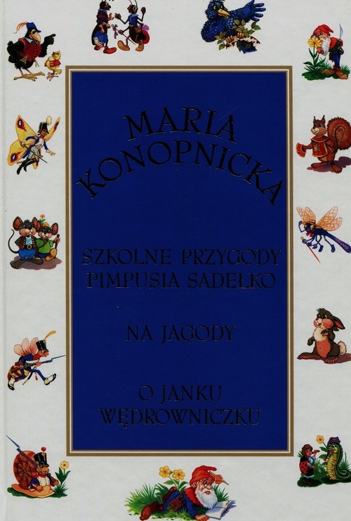 Szkolne przygody Pimpusia Sadełko / Na jagody / O Janku Wędrowniczku