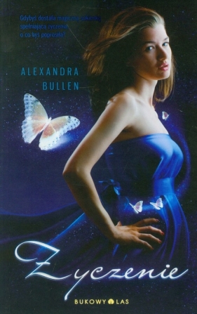 Życzenie - Bullen Alexandra<br />