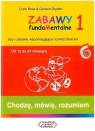 Zabawy fundamentalne 1 Chodzę mówię rozumiem