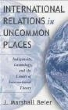 International Relations in Uncommon Places