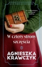 W cztery strony szczęścia - Agnieszka Krawczyk