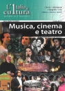 Italia e cultura Musica cinemo a teatro Poziom B2-C1  Cernigliaro Maria Angela