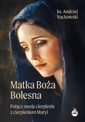 Matka Boża Bolesna - Andrzej Nackowski