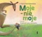 Moje - nie moje - Liliana Bardijewska