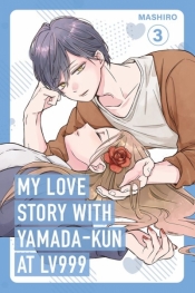 My Love Story with Yamada-kun at Lv999. 3 - Mashiro