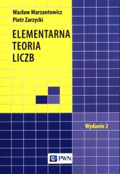 Elementarna teoria liczb - Wacław Marzantowicz, Piotr Zarzycki