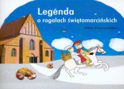 Legenda o rogalach świętomarcińskich - Eliza Piotrowska