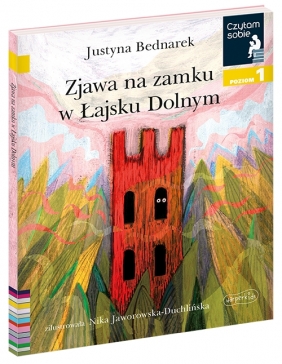 Zjawa na zamku w Łajsku Dolnym. Czytam sobie. Poziom 1 - Justyna Bednarek, Nika Jaworowska-Duchlińska