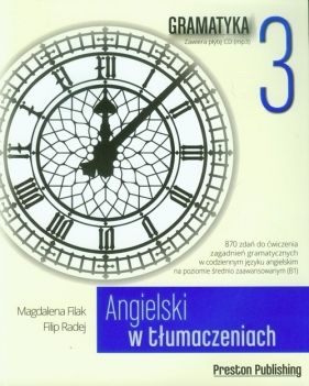 Angielski w tłumaczeniach Gramatyka 3 z płytą CD - Filak Magdalena, Radej Filip